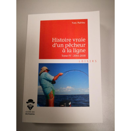 Histoire vraie d'un pêcheur à la ligne Tome IV